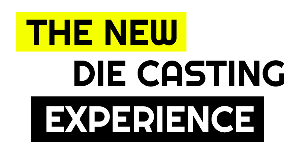 The-new-die-casting-experience